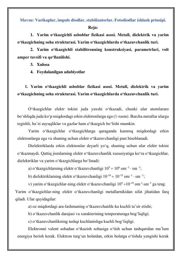 Varikaplar, impuls diodlar, stabilizatorlar. Fotodiodlar ishlash prinsipi.