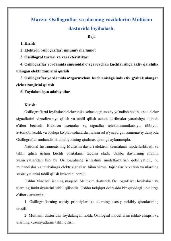Mavzu: Osillograflar va ularning vazifalarini Multisim dasturida loyihalash.