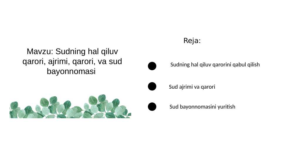 Sudning hal qiluv qarori, ajrimi, qarori, va sud bayonnomasi