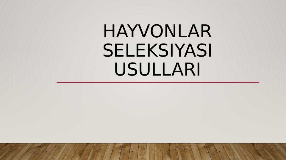 hayvonlar seleksiyasi usullari