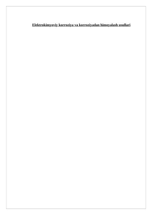 Elektrokimyoviy korroziya va korroziyadan himoyalash usullari