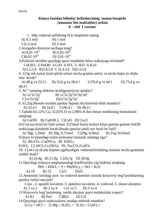 Kimyo fanidan bilimlar bellashuvining  tuman bosqichi   (umumta`lim maktablar) uchun 8 – sinf  I variant