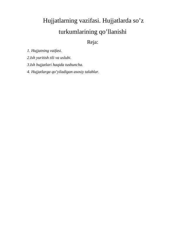 Hujjatlarning vazifasi. Hujjatlarda so’z turkumlarining qo’llanishi
