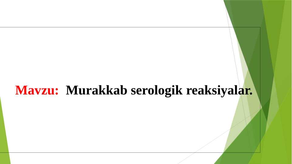 Murakkab serologik reaksiyalar.