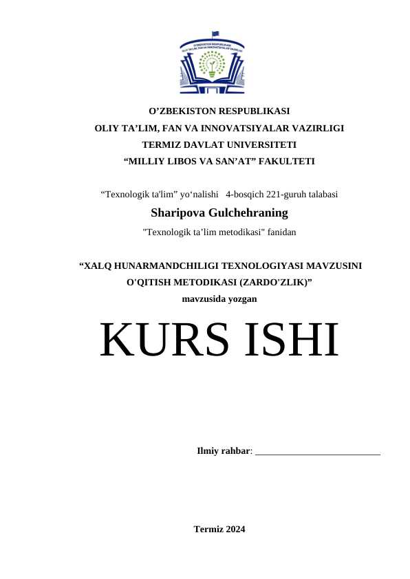Xalq hunarmandchiligi texnologiyasi mavzusini o'qitish metodikasi (zardo'zlik)  KURS ISHI