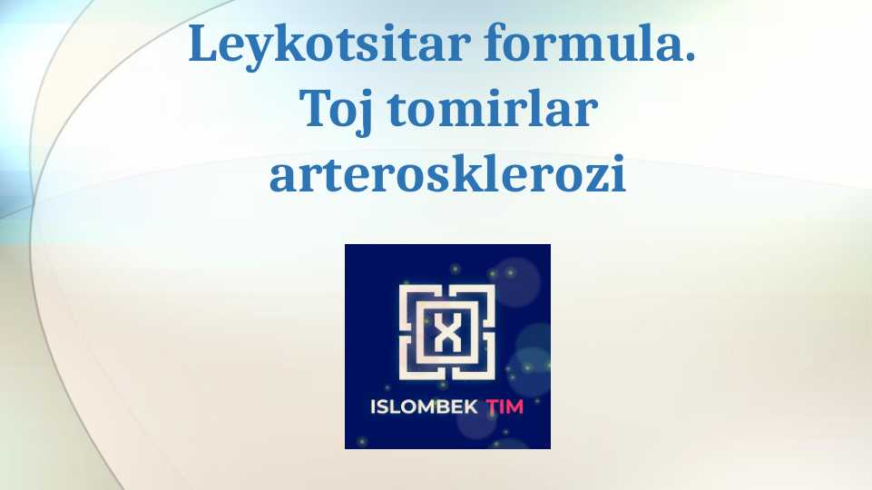 Leykotsitar formula. Toj tomirlar arterosklerozi