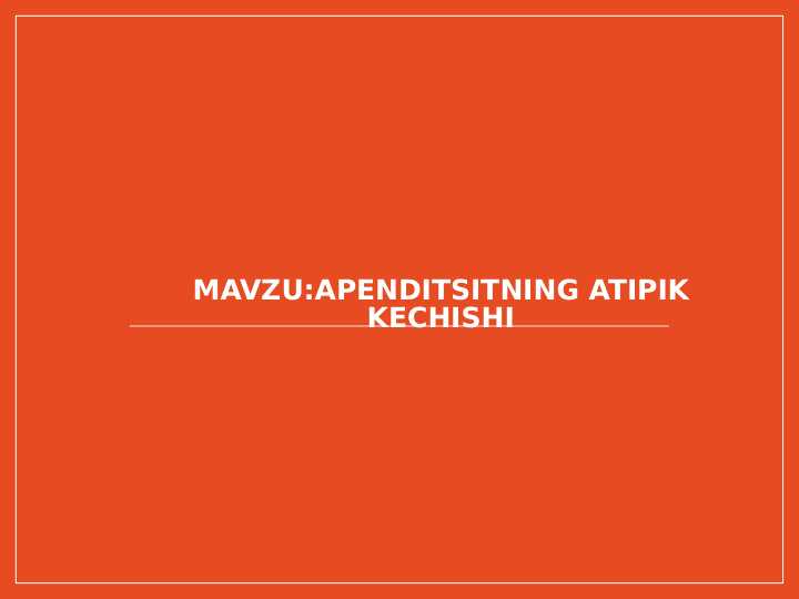 Apenditsitning atipik kechishi