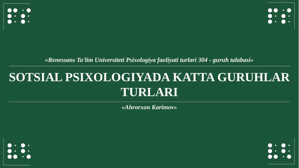 Sotsial psixologiyada katta guruhlar turlari