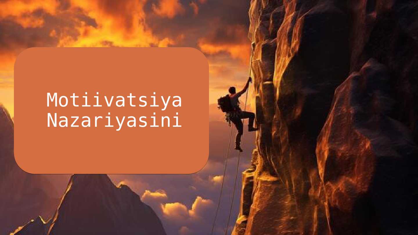 Motiivatsiya Nazariyasini