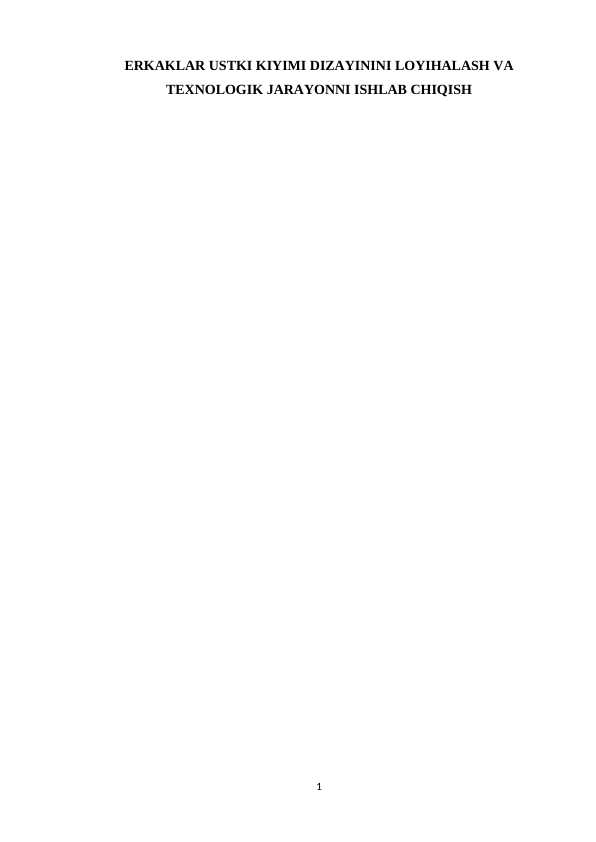 ERKAKLAR USTKI KIYIMI DIZAYININI LOYIHALASH VA TEXNOLOGIK JARAYONNI ISHLAB CHIQISH