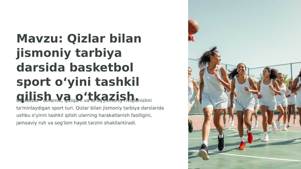 Qizlar bilan jismoniy tarbiya darsida basketbol sport o‘yini tashkil qilish va o‘tkazish.