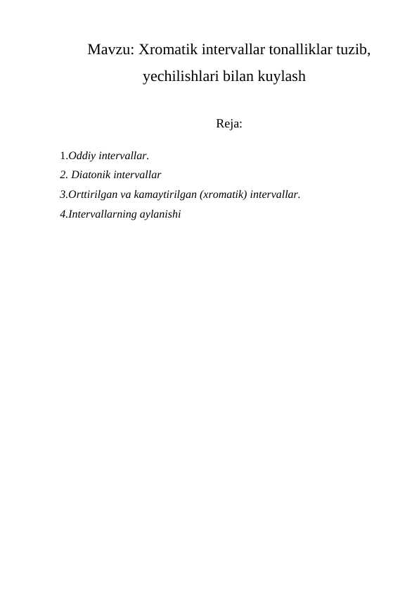 Xromatik intervallar tonalliklar tuzib, yechilishlari bilan kuylash