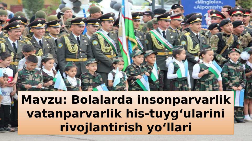 Bolalarda insonparvarlik vatanparvarlik his-tuygʻularini rivojlantirish yoʻllari