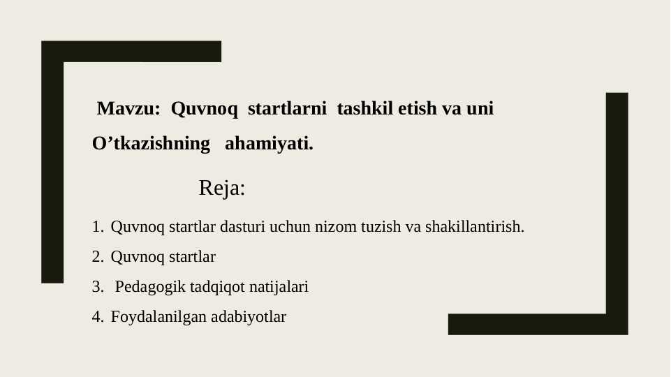 Quvnoq  startlarni  tashkil etish va uni O’tkazishning   ahamiyati