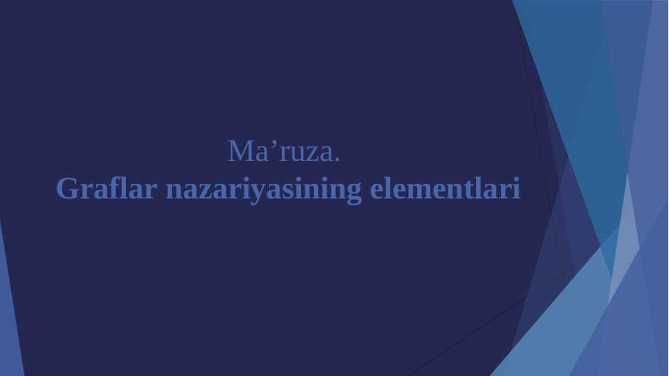 Graflar nazariyasining elementlari