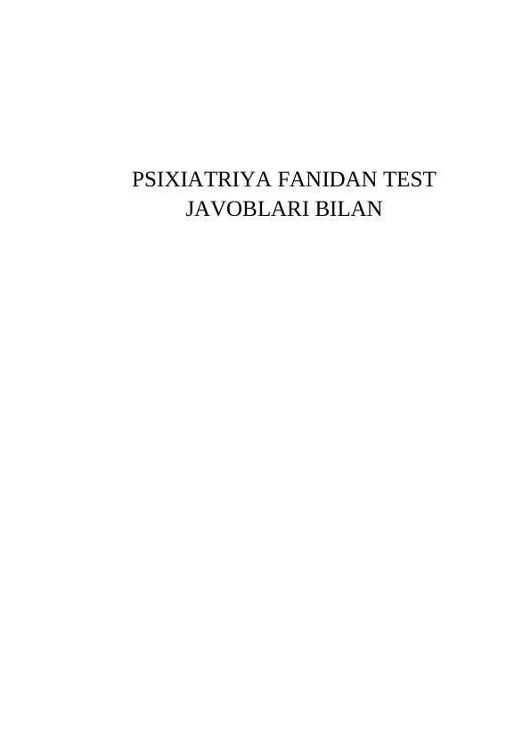 PSIXIATRIYA FANIDAN TEST JAVOBLARI BILAN