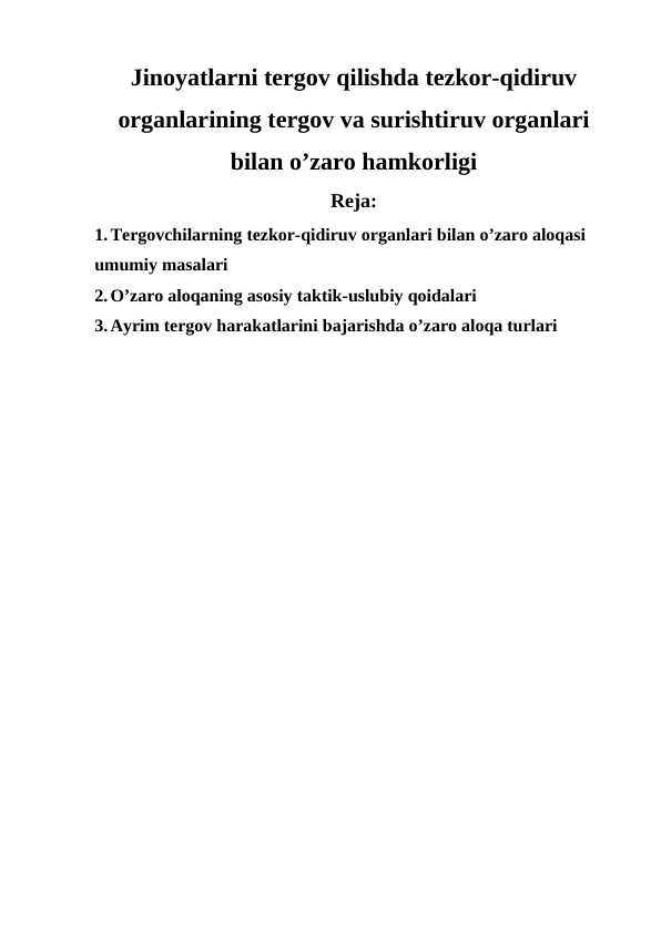 Jinoyatlarni tergov qilishda tezkor-qidiruv organlarining tergov va surishtiruv organlari bilan o’zaro hamkorligi