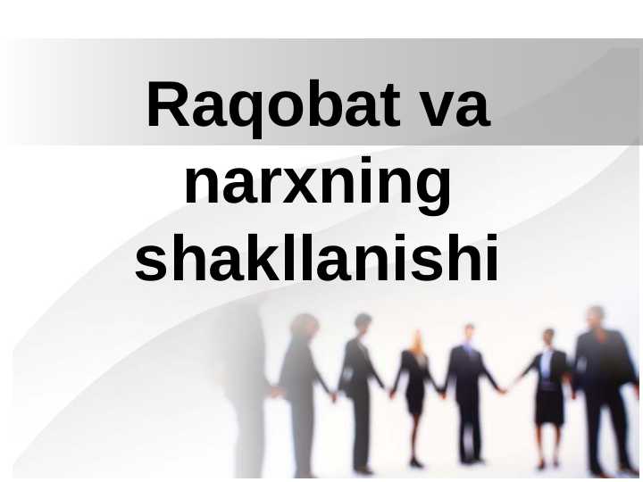 Raqobat va narxning shakllanishi