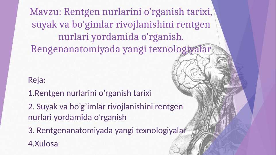Rentgen nurlarini o’rganish tarixi, suyak va bo’gimlar rivojlanishini rentgen nurlari yordamida o’rganish. Rengenanatomiyada yangi texnologiyalar