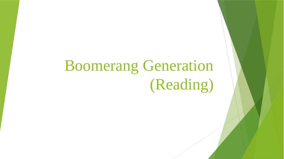 Boomerang Generation (Reading)