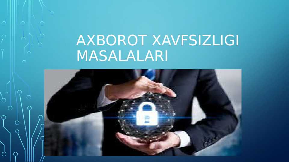 Axborot xavfsizligi masalalari