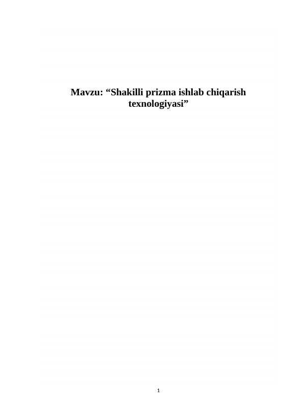 Shakilli prizma ishlab chiqarish texnologiyasi