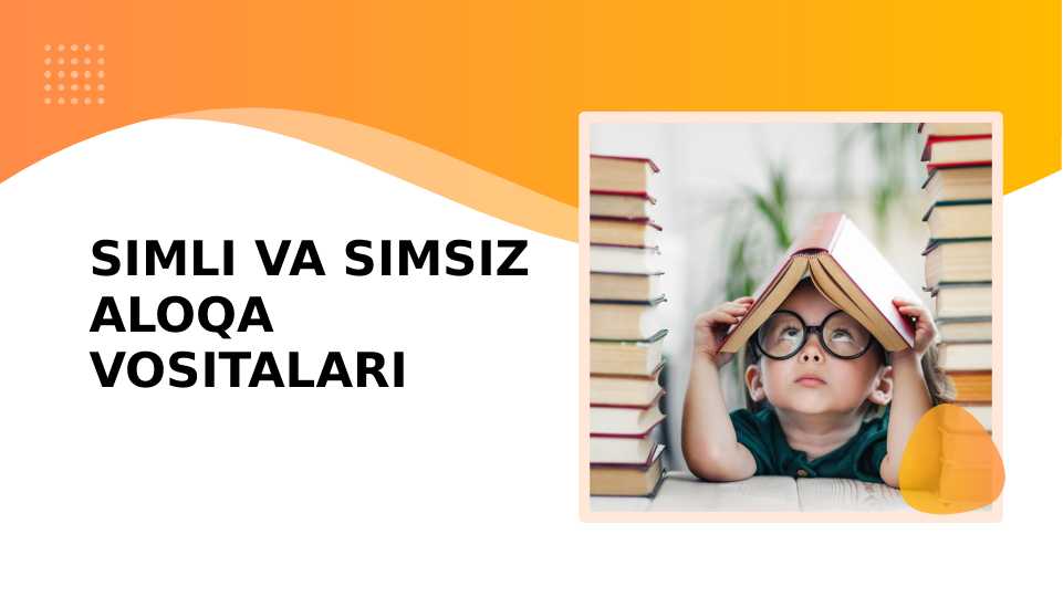 Simli va simsiz aloqa vositalari 2