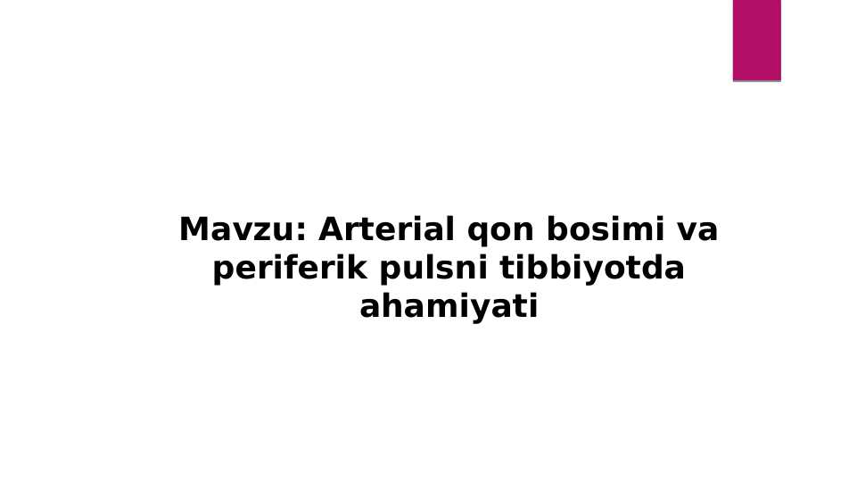 Arterial qon bosimi va periferik pulsni tibbiyotda ahamiyati