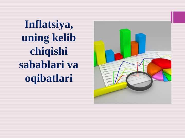 Inflatsiya, uning kelib chiqishi sabablari va oqibatlari
