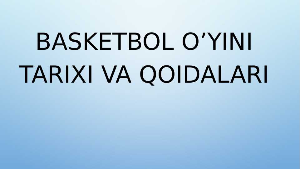 Basketbol o'yini tarixi va qoidalari