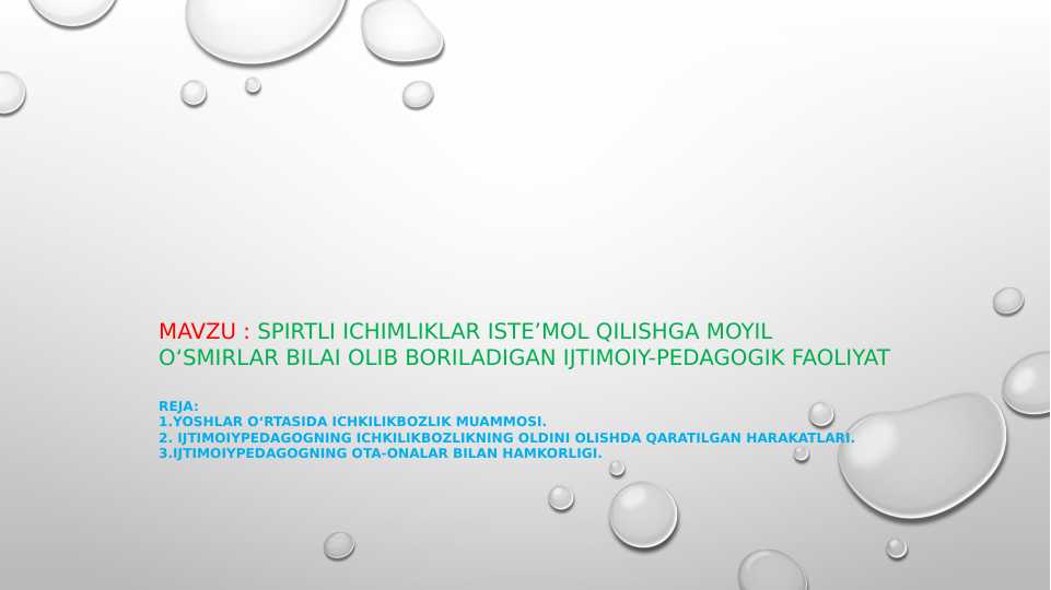 Spirtli ichimliklar iste’mol qilishga moyil o‘smirlar bilai olib boriladigan ijtimoiy-pedagogik faoliyat