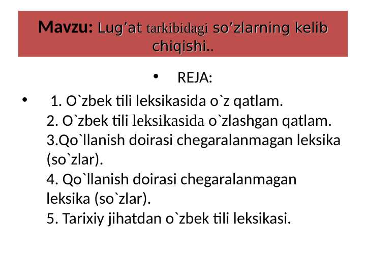 Lug’at tarkibidagi so’zlarning kelib chiqishi