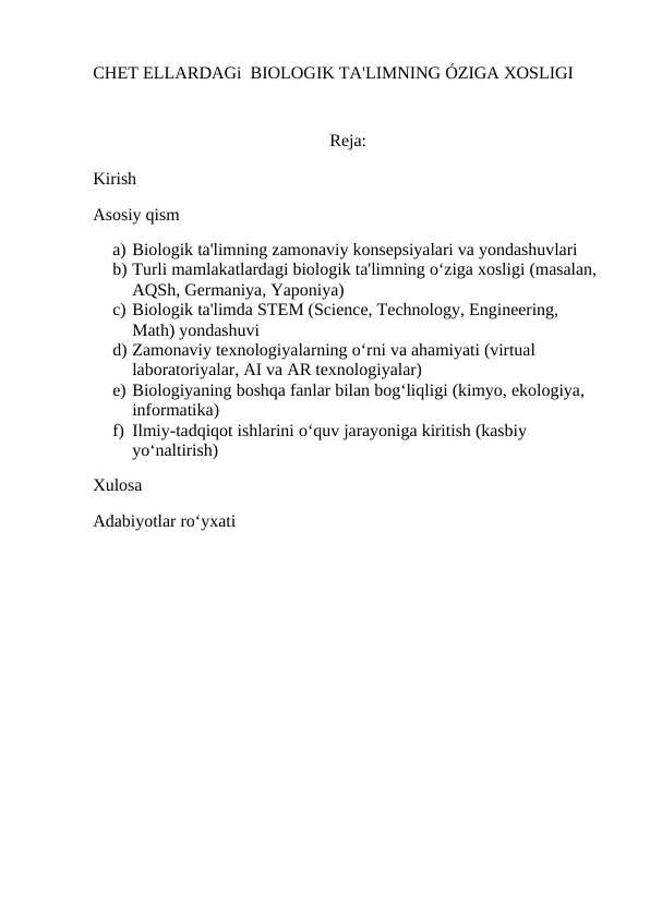 CHET ELLARDAGi  BIOLOGIK TA'LIMNING ÓZIGA XOSLIGI referat