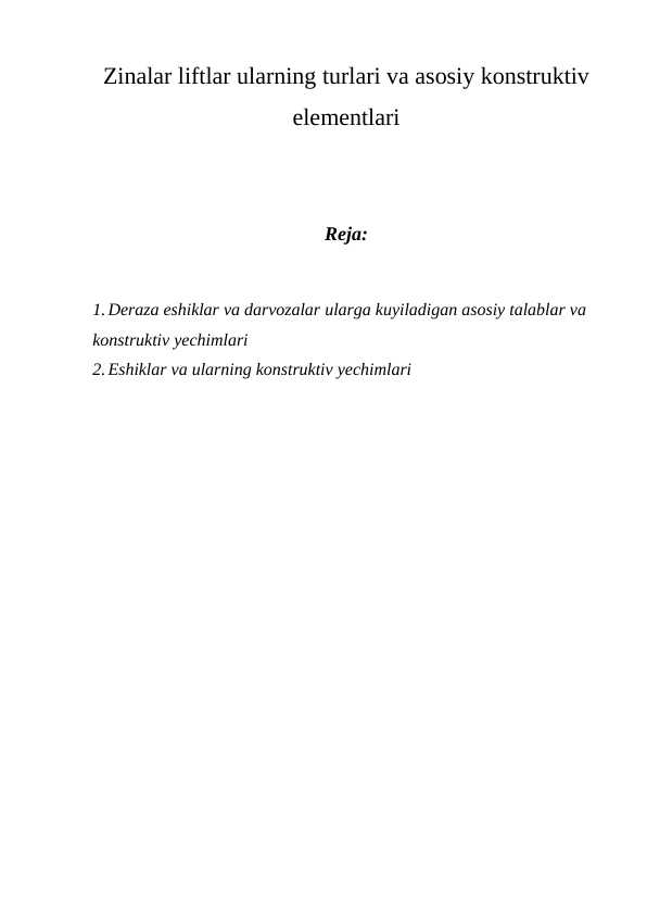 Zinalar liftlar ularning turlari va asosiy konstruktiv elementlari