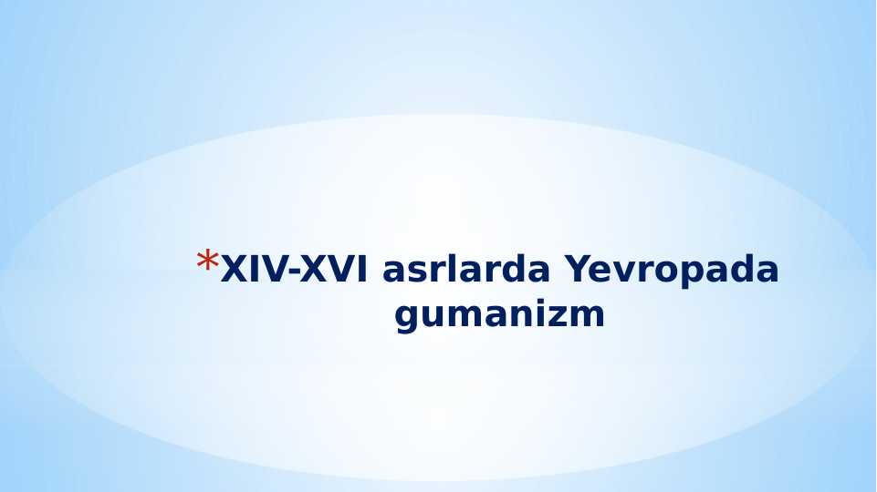 XIV-XVI asrlarda Yevropada gumanizm