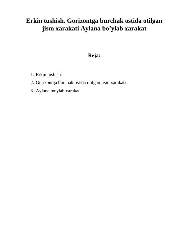 Erkin tushish. Gorizontga burchak ostida otilgan jism xarakati Aylana bo’ylab xarakat