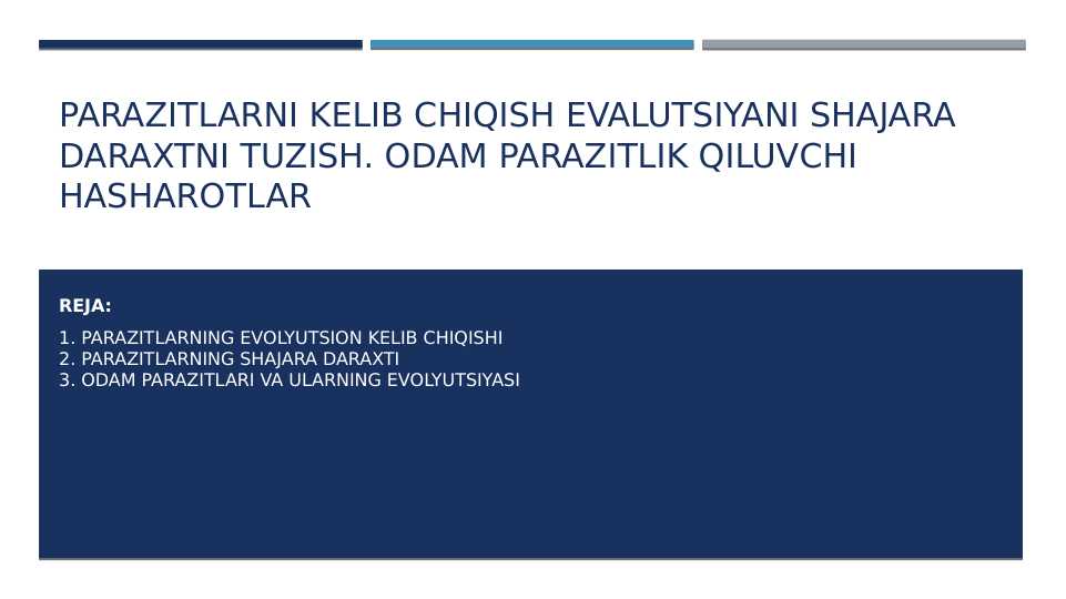 PARAZITLARNI KELIB CHIQISH EVALUTSIYANI SHAJARA DARAXTNI TUZISH. ODAM PARAZITLIK QILUVCHI HASHAROTLAR