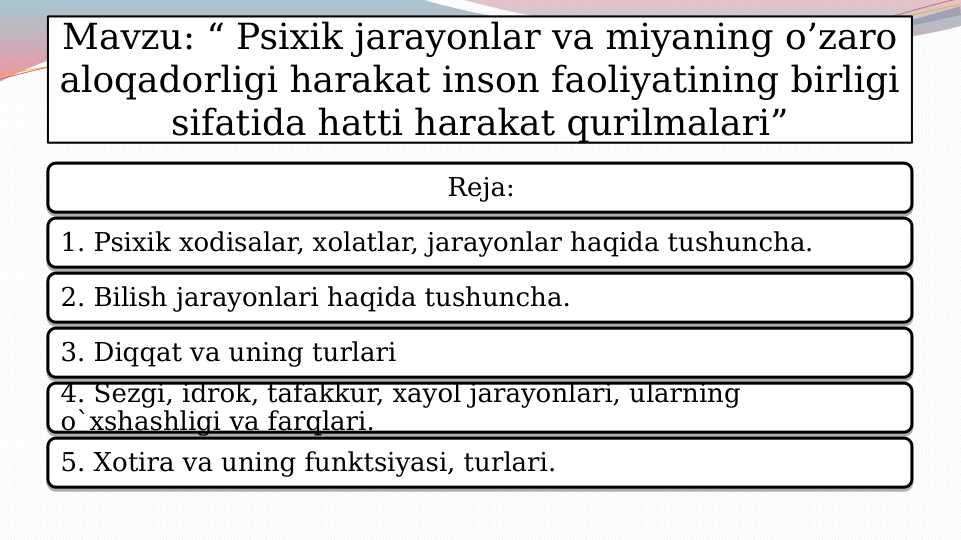 Psixik jarayonlar va miyaning o’zaro aloqadorligi harakat inson faoliyatining birligi sifatida hatti harakat qurilmalari