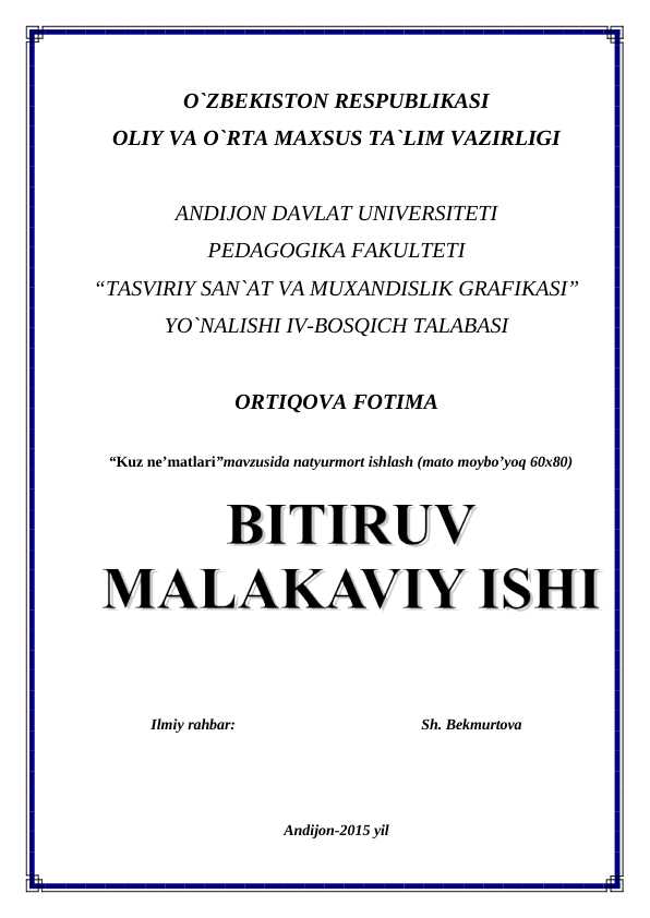 “Kuz ne’matlari”mavzusida natyurmort ishlash (mato moybo’yoq 60x80)