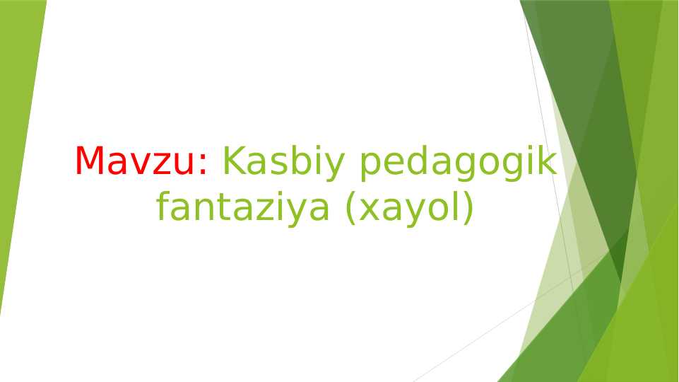 Kasbiy pedagogik fantaziya (xayol)