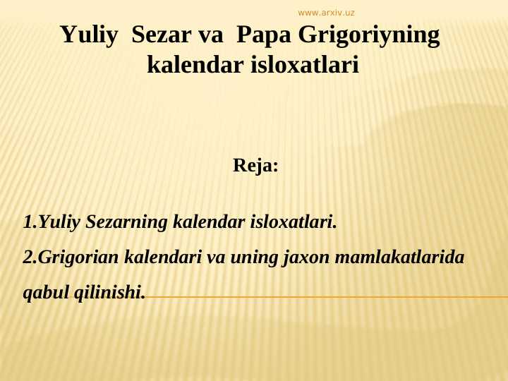Yuliy  Sezar va  Papa Grigoriyning  kalendar isloxatlari