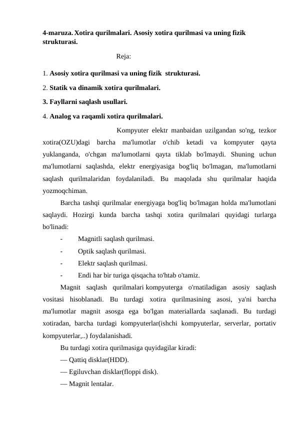 Xotira qurilmalari. Asosiy xotira qurilmasi va uning fizik  strukturasi.