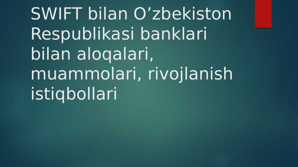 SWIFT bilan O'zbekiston banklari aloqasi