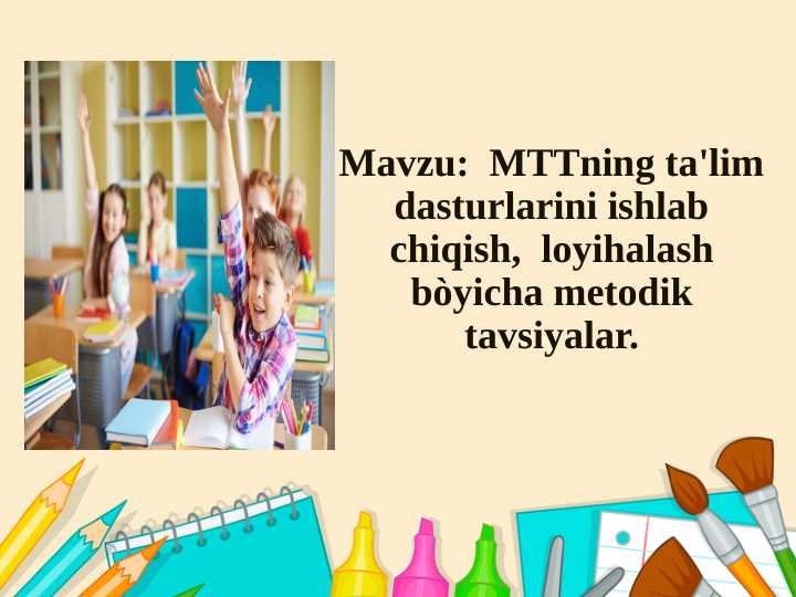 MTTning ta'lim dasturlarini ishlab chiqish,  loyihalash bòyicha metodik tavsiyalar.