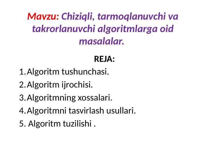 Chiziqli, tarmoqlanuvchi va takrorlanuvchi algoritmlarga oid masalalar.