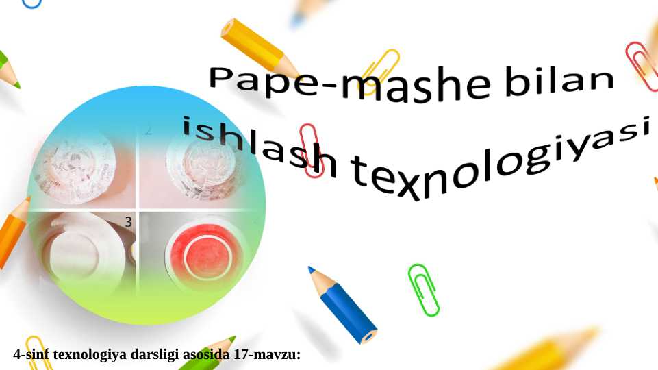 Pape-mashe bilan  ishlash texnologiyasi