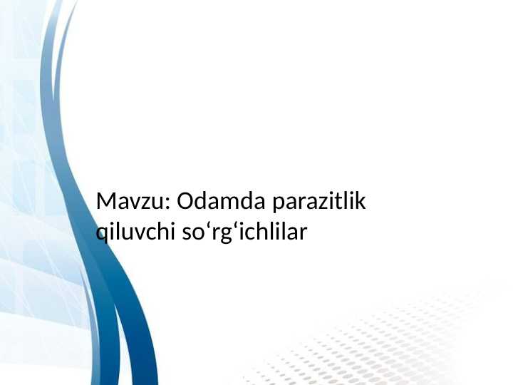 Odamda parazitlik qiluvchi so‘rg‘ichlilar