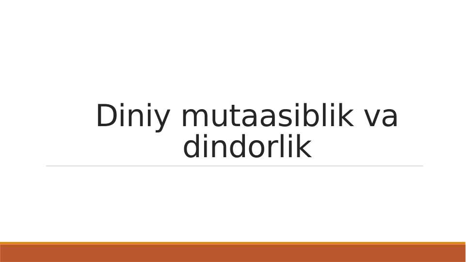 Diniy mutaasiblik va dindorlik