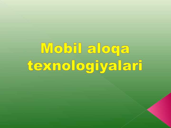 Mobil aloqa texnologiyalari (TAQDIMOT)
