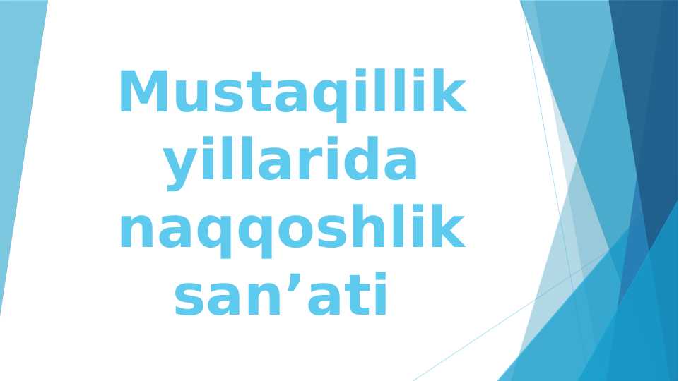 Mustaqillik yillarida naqqoshlik san’ati